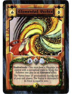 Elemental Vortex  - Shadowlands You must bow a Shugenja you control with a corruption token to bring this Follower into play as 