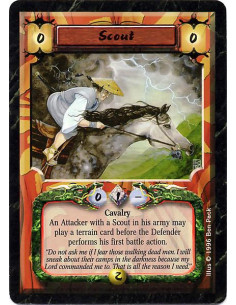 Scout  - Cavalry An Attacker with a Scout in his army may play a Terrain before the Defender's first action in battle.