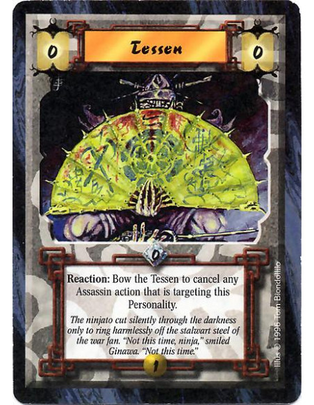 Tessen  - Reaction: Bow the Tessen to cancel any Assassin action that is targeting this Personality.