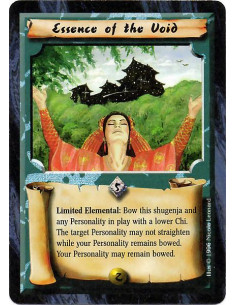 Essence of the Void  - Limited Elemental: Bow this shugenja and any Personality in play with a lower Chi. The target Personality