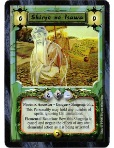 Shiryo no Isawa  - Phoenix Ancestor. Unique Shugenja only This Personality may hold any number of spells, ignoring Chi limitatio