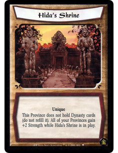 Hida's Shrine  - Unique This Province does not hold Dynasty cards (do not refill it). All of your Provinces gain +2 Strength whi