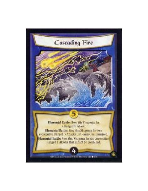 Cascading Fire (Francés)  - Elemental Battle:Bow this Shugenja for a Ranged 6 Attack. Elemental Battle: Bow this Shugenja for tw