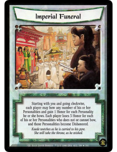 Imperial Funeral  - Starting with you and going clockwise, each player may bow any number of his or her Personalities and gain 1