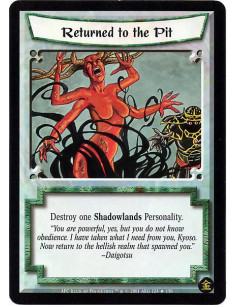 Returned to the Pit  - Destroy one Shadowlands Personality.