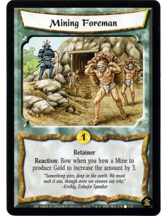 Mining Foreman  - Retainer Reaction: Bow when you bow a Mine to produce Gold to increase the amount by 3.