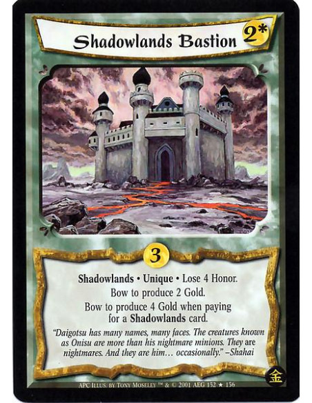 Shadowlands Bastion  - Shadowlands. Unique Lose 4 Honor. Bow Shadowlands Bastion to produce 2 Gold. Bow Shadowlands Bastion to p