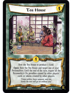 Tea House  - Bow the Tea House to produce 1 Gold. Open: Bow the Tea House abd target one of your Personalities. Until the end of