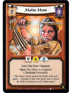 Matsu Hyun  - Lion Clan Samurai · Poet. Open: Bow Hyun: Target a Tactician. Straighten him.