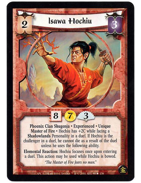 Isawa Hochiu Exp (Francés)  - Phoenix Clan Shugenja. Experienced. Unique Master of Fire Hochiu has +2C while facing a Shadowland