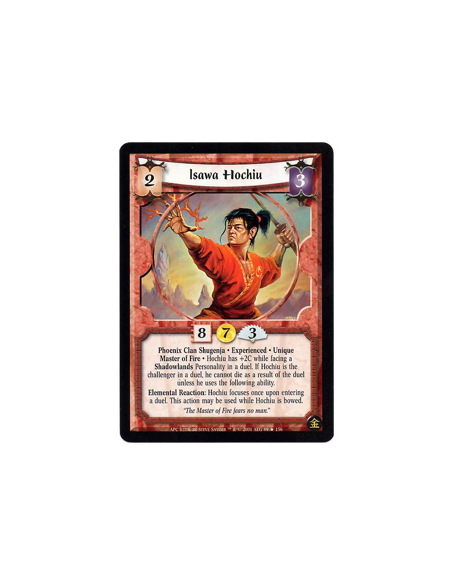 Isawa Hochiu Exp (French)  - Phoenix Clan Shugenja. Experienced. Unique Master of Fire Hochiu has +2C while facing a Shadowlands