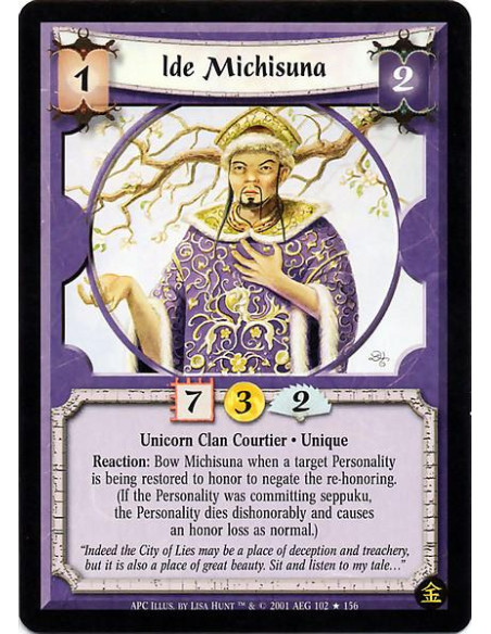 Ide Michisuna FOIL  - Unicorn Clan Courtier. Unique Reaction: Bow Michisuna when a target Personality is being restored to honor