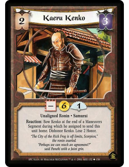 Kaeru Kenko  - Unaligned Ronin. Samurai Reaction: Bow Kenko at the end of a Manoeuvres Segment during which he assigned to send 