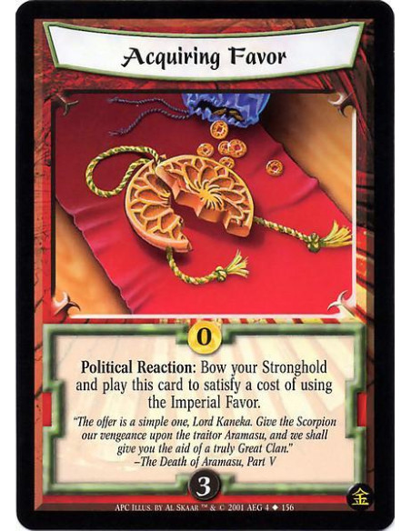 Acquiring Favor  - Political Reaction: Bow your Stronghold and play this card to satisfy a cost of using the Imperial Favor.