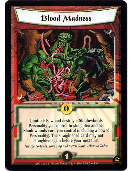 Blood Madness FOIL  - Limited: Bow and destroy a Shadowlands Personality you control to straighten another Shadowlands card you 