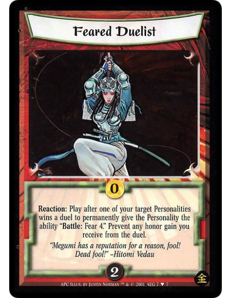 Feared Duelist  - Reaction: Play after one of your target Personalties wins a duel to permanently give the Personality the abili