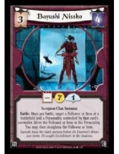 Bayushi Nissho  - Scorpion Clan Samurai. Battle: Once per battle, target a Follower or Item at a battlefield and a Personality c