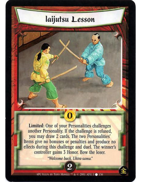 Iaijutsu Lesson  - Limited: One of your Personalities challenges another player's Personality. If the challenge is refused, draw