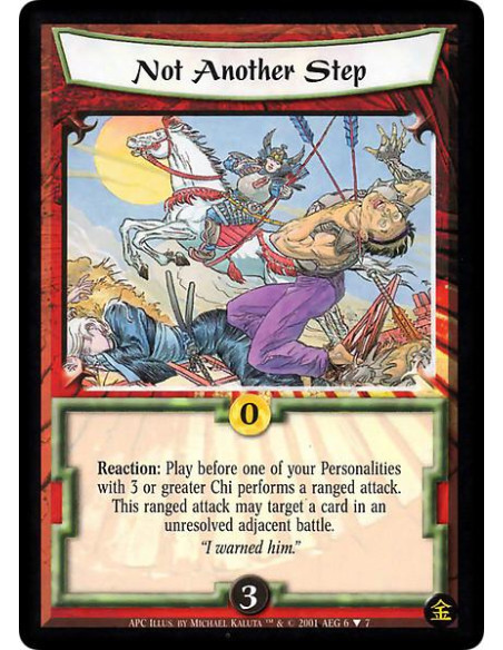 Not Another Step  - Reaction: Play before one of your Personalities with 3 or greater Chi performs a ranged attack. This ranged 