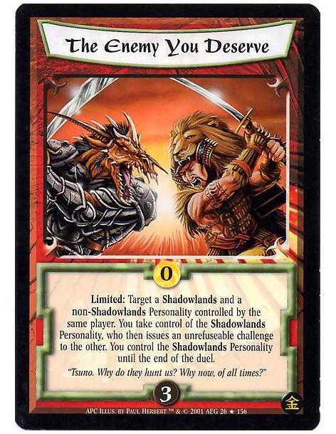 The Enemy You Deserve (Signed Paul Herbert)  - Limited: Target a Shadowlands and a non-Shadowlands Personality controlled by the