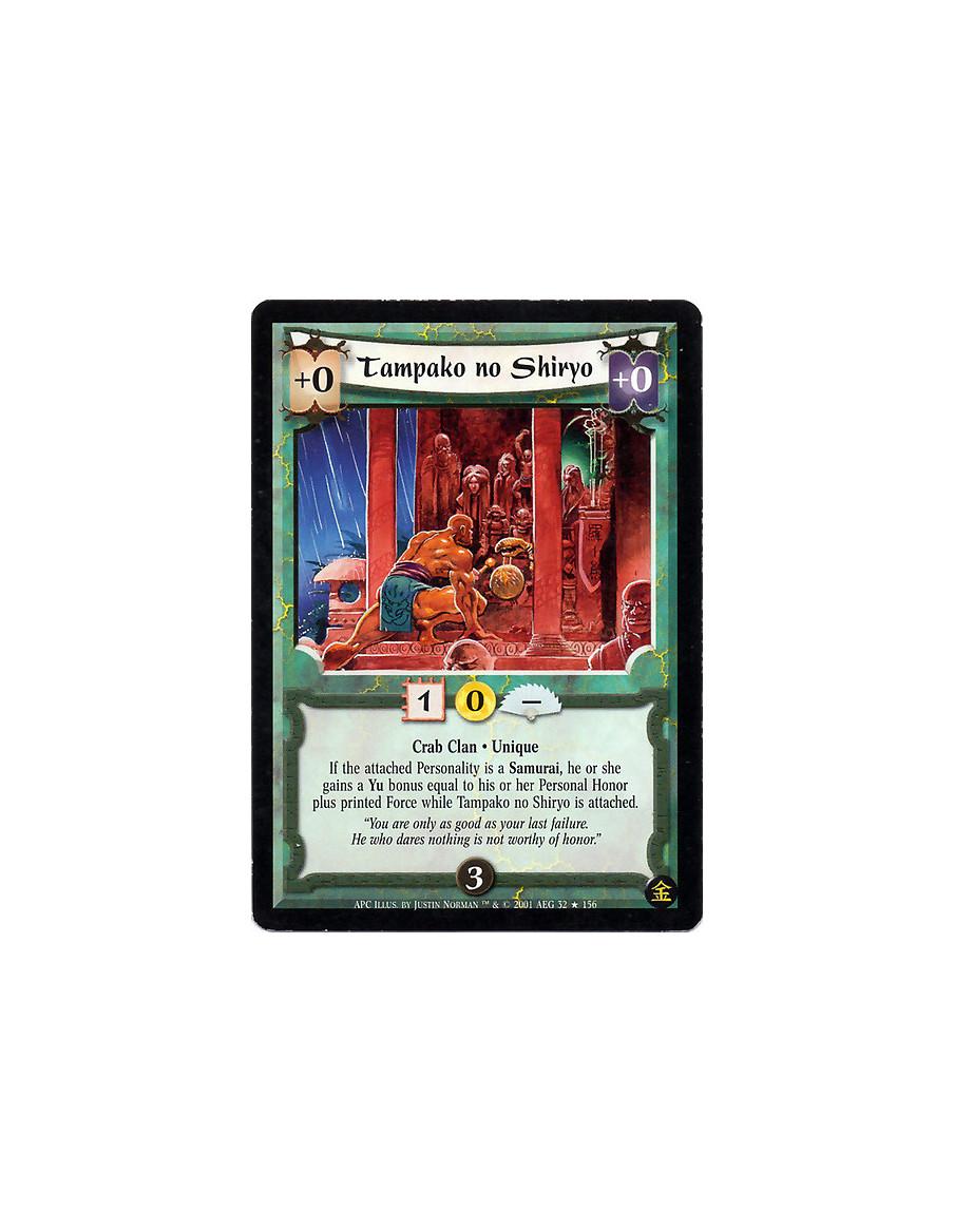 Tampako no Shiryo (Francés)  - Crab Clan. Unique If the attached personality is a Samurai, he or she gains a Yu bonus equal to h