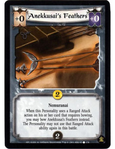 Anekkusai's Feathers  - When this Personality uses a Ranged Attack action on his of her cards that requires bowing, you may bow 