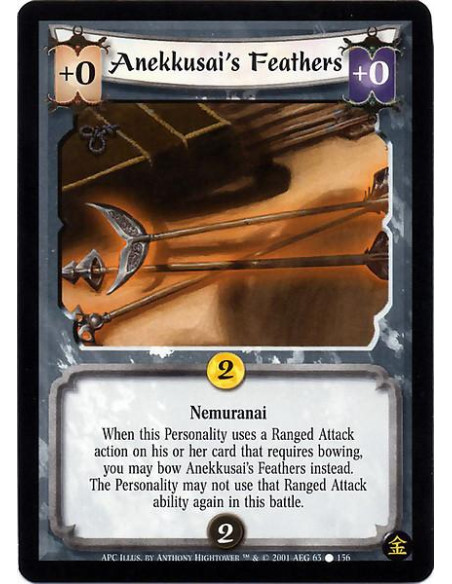 Anekkusai's Feathers  - When this Personality uses a Ranged Attack action on his of her cards that requires bowing, you may bow 