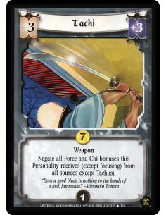 Tachi  - Weapon Negate all Force and Chi bonuses this Personality receives (except focusing) from all sources except Tachi(s).