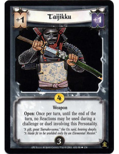 Taijikku  - Weapon Open: Once per turn, until the end of the turn, no Reactions may be used during a challenge or duel involving