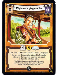 Diplomatic Apprentice  - This card has -2 Gold Cost if you are a Crane Clan or Scorpion Clan player. Before this Personality bow