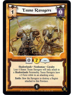 Tsuno Ravagers FOIL  - Shadowlands. Nonhuman. Cavalry Lose 4 Honor. Tsuno Ravagers will only attach to a Shadowlands Personality