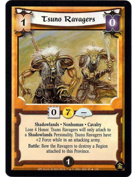 Tsuno Ravagers FOIL  - Shadowlands. Nonhuman. Cavalry Lose 4 Honor. Tsuno Ravagers will only attach to a Shadowlands Personality