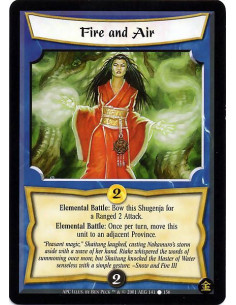 Fire and Air  - Elemental Battle: Bow this Shugenja for a Ranged 2 Attack. Elemental Battle: Once per turn, without bowing, move