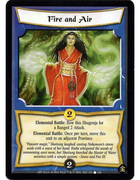 Fire and Air  - Elemental Battle: Bow this Shugenja for a Ranged 2 Attack. Elemental Battle: Once per turn, without bowing, move