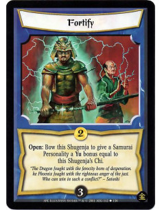 Fortify  - Open: Bow this Shugenja to give a Samurai Personality a Yu Bonus equal to this Shugenja's Chi.