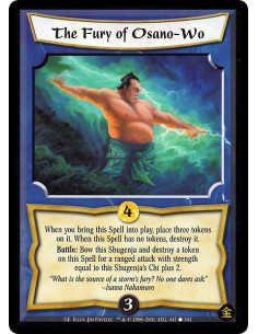 The Fury of Osano-Wo  - When you bring this Spell into play, place three tokens on it. When this Spell has no tokens, destroy it