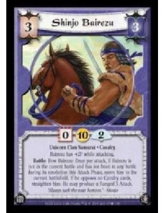 Shinjo Bairezu  - Unicorn Clan Samurai · Cavalry. Bairezu has +2F while attacking. Battle: Bow Bairezu: Once per attack, if Bair