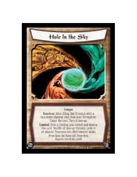 Hole in the Sky (Español)  - Unique. Reaction: After filling this Province with a face-down Dynasty card, bow your Stronghold: T