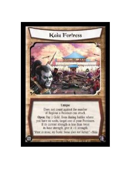 Kaiu Fortress  - Unique. Does not count against the number of Regions a Province can attach. Open: Pay 1 Gold. Even during battl