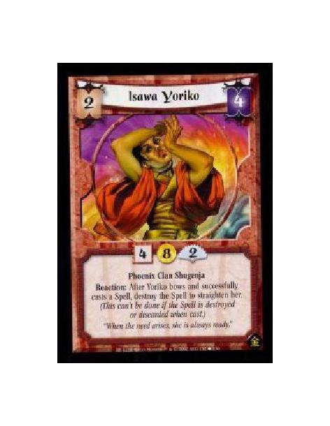 Isawa Yoriko (Francés)  - Phoenix Clan Shugenja Reaction: After Yoriko bows and successfully casts a Spell, destroy that Spell t