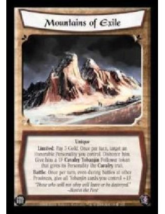 Mountains of Exile  - Unique. Limited: Pay 3 Gold: Once per turn, target an Honorable Personality you control. Dishonor him. Giv