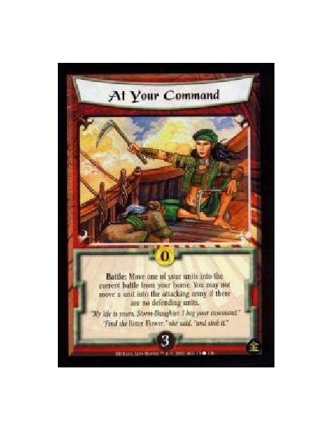 At Your Command (Francés)  - Battle: Move one of your units into the current battle from your home. You may not move a unit into