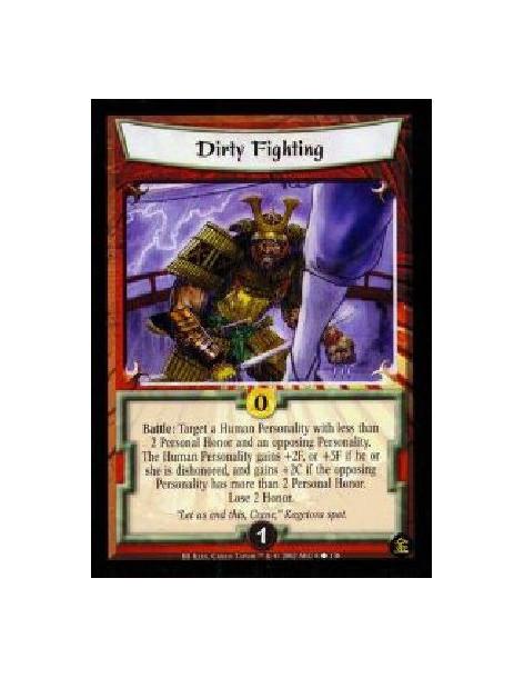 Dirty Fighting (Francés)  - Battle: Target a Human Personality with less than 2 Personal Honor and an opposing Personality. The 