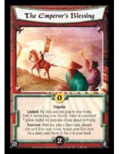 The Emperor's Blessing  - Singular. Limited: Put this card into play in your home. Until it leaves play, your Family Honor is co