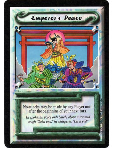 Emperor's Peace  - No attacks may be made by any Player until the beginning of this Player's next turn.