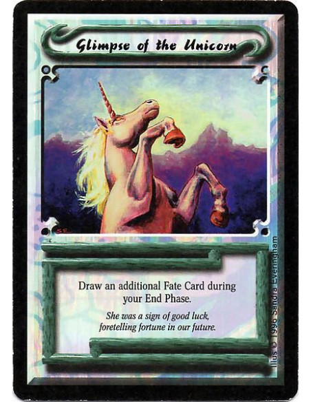 Glimpse of the Unicorn  - Draw an extra Fate Card during your End Phase this turn.