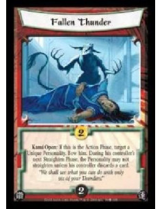 Fallen Thunder  - Kami Open: If this is the Action Phase, target a Unique Personality. Bow him. During his controller's next Str