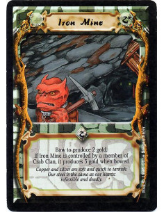 Iron Mine  - Mine. Bow this card: Produce 2 Gold, or 3 Gold if you are a Crab Clan player.