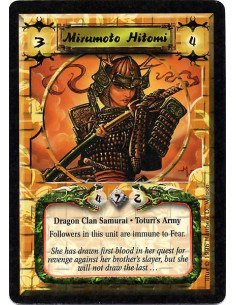 Mirumoto Hitomi  - Dragon Clan Samurai. Toturi's Army Followers in this unit are immune to Fear.