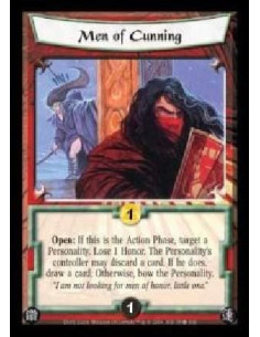 Men of Cunning  - Open: If this is the Action Phase, target a Personality. Lose 1 Honor. The Personality's controller may discar